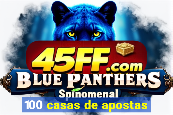 100 casas de apostas